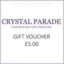 Crystal Parade Gift Voucher - £5.00